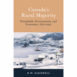 ISBN Canada's Rural Majority: Households, Environments, and Economies, 1870-1940, Anglais, 272 pages