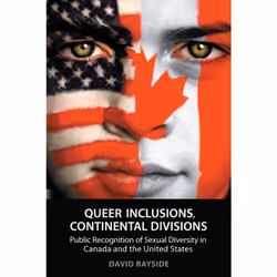 ISBN Queer Inclusions, Continental Divisions: Public Recognition of Sexual Diversity in Canada and the United States, Anglais ...