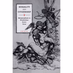 ISBN Sexuality and Citizenship: Metamorphosis in Elizabethan Erotic Verse, Anglais, 272 pages