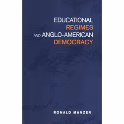 ISBN Educational Regimes and Anglo-American Democracy, Anglais, 608 pages