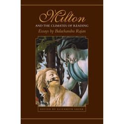 ISBN Milton and the Climates of Reading: Essays by Balachandra Rajan