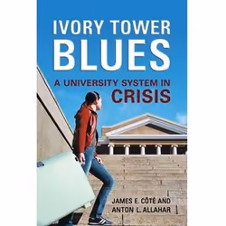 ISBN Ivory Tower Blues: A University System in Crisis, Anglais, 256 pages