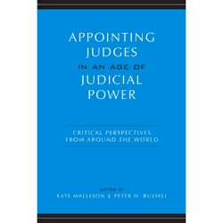 ISBN Appointing Judges in an Age of Judicial Power: Critical Perspectives from around the World, Anglais, 450 pages