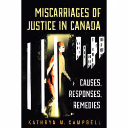 ISBN Miscarriages of Justice in Canada: Causes, Responses, Remedies, Anglais, 544 pages