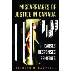 ISBN Miscarriages of Justice in Canada: Causes, Responses, Remedies
