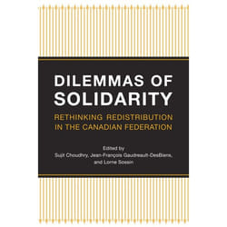 ISBN Dilemmas of Solidarity: Rethinking Distribution in the Canadian Federation