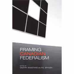 ISBN Framing Canadian Federalism, Anglais, 256 pages
