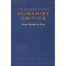 ISBN Twentieth-Century Humanist Critics: From Spitzer to Frye, Anglais, 288 pages