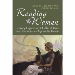 ISBN Reading Women: Literary Figures and Cultural Icons from the Victorian Age to the Present, Anglais, 310 pages