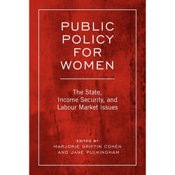 ISBN Public Policy For Women: The State, Income Security, and Labour Market Issues