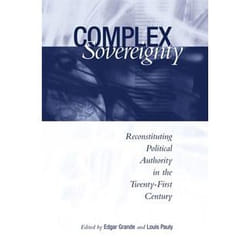 ISBN Complex Sovereignty: Reconstituting Political Authority in the Twenty-First Century