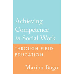 ISBN Achieving Competence in Social Work through Field Education