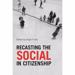 ISBN Recasting theSocial in Citizenship, Anglais, 352 pages