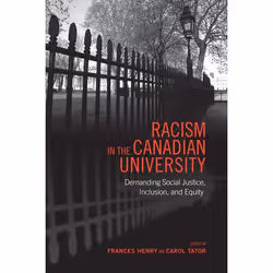 ISBN Racism in the Canadian University: Demanding Social Justice, Inclusion, and Equity, Anglais, 192 pages