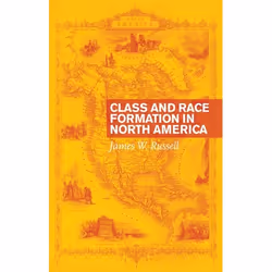 ISBN Class and Race Formation in North America, Anglais, 208 pages