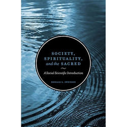ISBN Society, Spirituality, and the Sacred: A Social Scientific Introduction, Second Edition