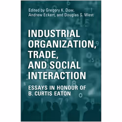 ISBN Industrial Organization, Trade, and Social Interaction: Essays in Honour of B. Curtis Eaton, Anglais, 336 pages