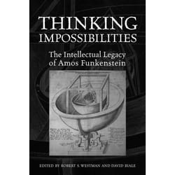 ISBN Thinking Impossibilities: The Intellectual Legacy of Amos Funkenstein