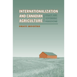 ISBN Internationalization and Canadian Agriculture: Policy and Governing Paradigms