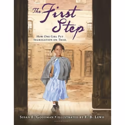 ISBN The First Step (How One Girl Put Segregation on Trial), Anglais, Couverture rigide, 40 pages