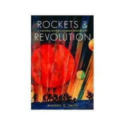 ISBN Rockets and Revolution: A Cultural History of Early Spaceflight livre histoire Anglais Couverture rigide