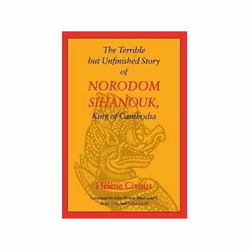 ISBN Terrible but Unfinished Story of Norodom Sihanouk, King of Cambodia, Théatre, Anglais, Livre broché, 262 pages