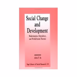 ISBN SO: SOCIAL CHANGE AND DEVELOPMENT: MODERNIZATION, DEPENDERNIZATION, DEPENDE: Modernization, Dependen, société, Anglais, ...