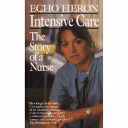 ISBN Intensive Care: The Story of a Nurse, biographie, Anglais, Édition de poche, 384 pages