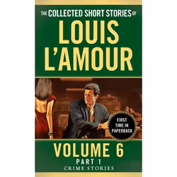 ISBN The Collected Short Stories of Louis L’Amour, Volume 6, Part 1, Fiction, Anglais, Édition de poche, 384 pages