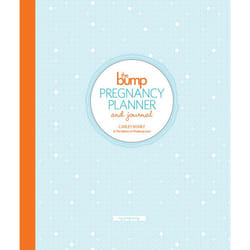 The Bump Pregnancy Planner Journal by The Editors of Thebump.Com