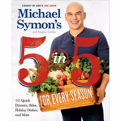 ISBN Michael Symon’s 5 in 5 for Every Season, nourriture & boisson, Anglais, Livre broché, 256 pages