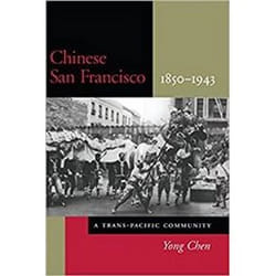 ISBN Chinese San Francisco, 1850-1943 : A Trans-Pacific Community livre histoire Anglais