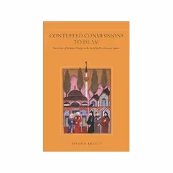 ISBN Contested Conversions to Islam: Narratives of Religious Change in the Early Modern Ottoman Empire, histoire, Anglais, Co ...