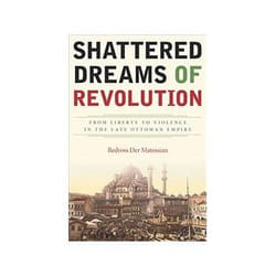 ISBN Shattered Dreams of Revolution: From Liberty to Violence in the Late Ottoman Empire livre histoire Anglais