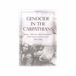 ISBN Genocide in the Carpathians: War, Social Breakdown, and Mass Violence, 1914-1945, histoire, Anglais, Couverture rigide,  ...