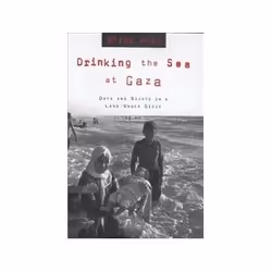 ISBN Drinking the Sea at Gaza: Days and Nights in a Land Under Siege, politique, Anglais, 400 pages