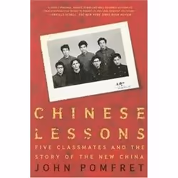 ISBN Chinese Lessons : Five Classmates and the Story of the New China, histoire, Anglais, 312 pages