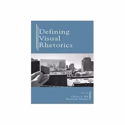 ISBN Defining Visual Rhetorics, Art &amp; design, Anglais, Couverture rigide, 360 pages