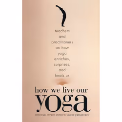 ISBN How We Live Our Yoga, Livre broché, 208 pages