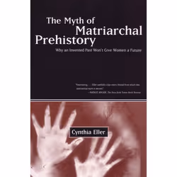 ISBN The Myth of Matriarchal Prehistory, Livre broché, 288 pages