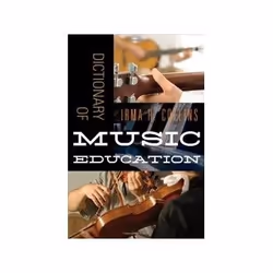 ISBN Dictionary of Music Education, Musique, Anglais, Couverture rigide