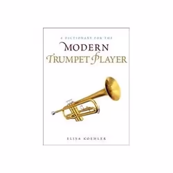 ISBN Dictionary for the Modern Trumpet Player, Musique, Anglais, Couverture rigide