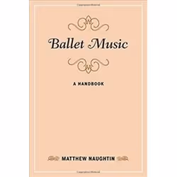 ISBN Ballet Music : A Handbook, Musique, Anglais, Couverture rigide, 470 pages