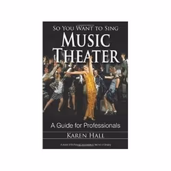 ISBN So You Want to Sing Music Theater: A Guide for Professionals, Musique, Anglais, Livre broché