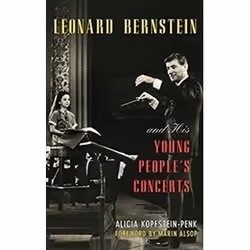ISBN Leonard Bernstein and His Young People's Concerts, Musique, Anglais, Couverture rigide, 354 pages