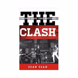 ISBN Clash: The Only Band That Mattered, Musique, Anglais, Couverture rigide, 240 pages