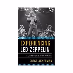 ISBN Experiencing Led Zeppelin: A Listener's Companion, Musique, Anglais, Couverture rigide, 200 pages