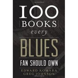 ISBN 100 Books Every Blues Fan Should Own livre Musique Anglais Couverture rigide