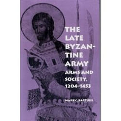 ISBN Late Byzantine Army : Arms and Society, 1204-1453 livre histoire Anglais