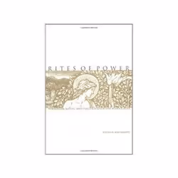 ISBN Rites of Power: Symbolism, Ritual and Politics Since the Middle Ages, histoire, Anglais, 360 pages